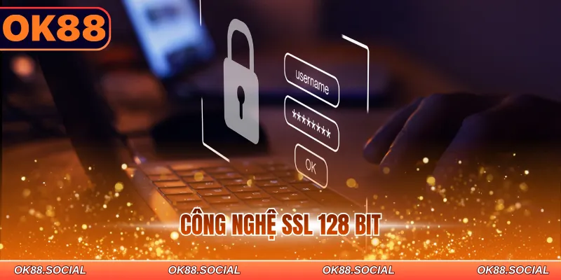 Công nghệ SSL 128 bit 