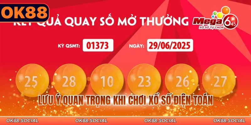 Lưu ý quan trọng khi chơi xổ số điện toán