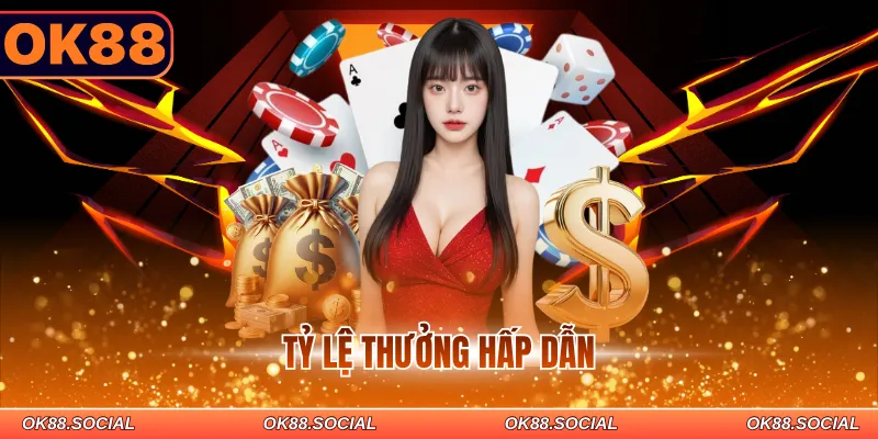 Tỷ lệ thưởng hấp dẫn